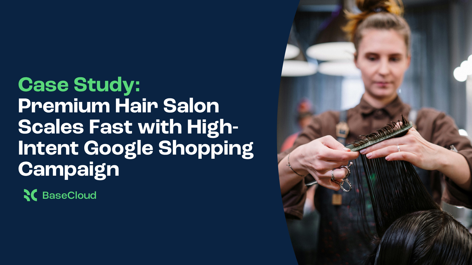Premium Hair Salon Scales Fast with High-Intent Google Shopping Campaign